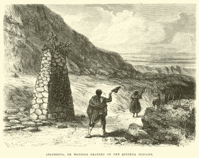 Apachecta, o oratorio di strada degli indiani Quichua da Edouard Riou